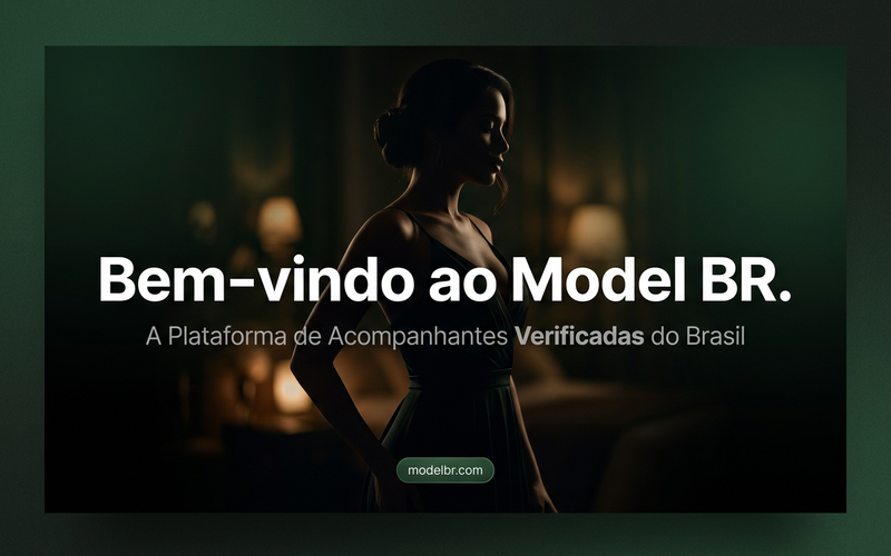 Bem-vindo ao Model BR — Acompanhantes Verificadas no Brasil