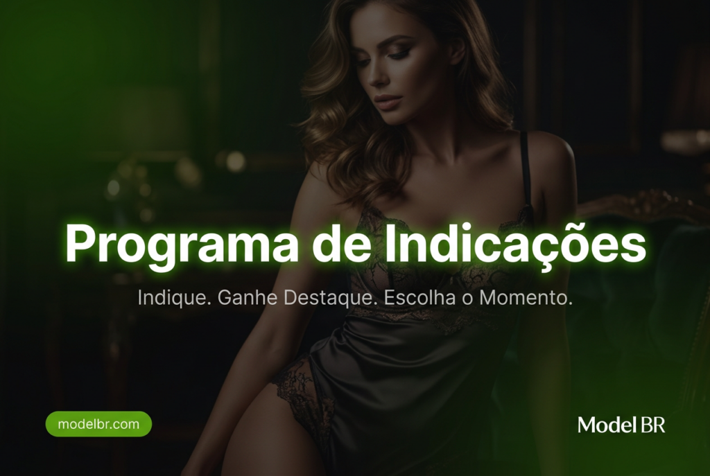 Programa de Indicações Model BR: Indique e Ganhe Destaque no Perfil