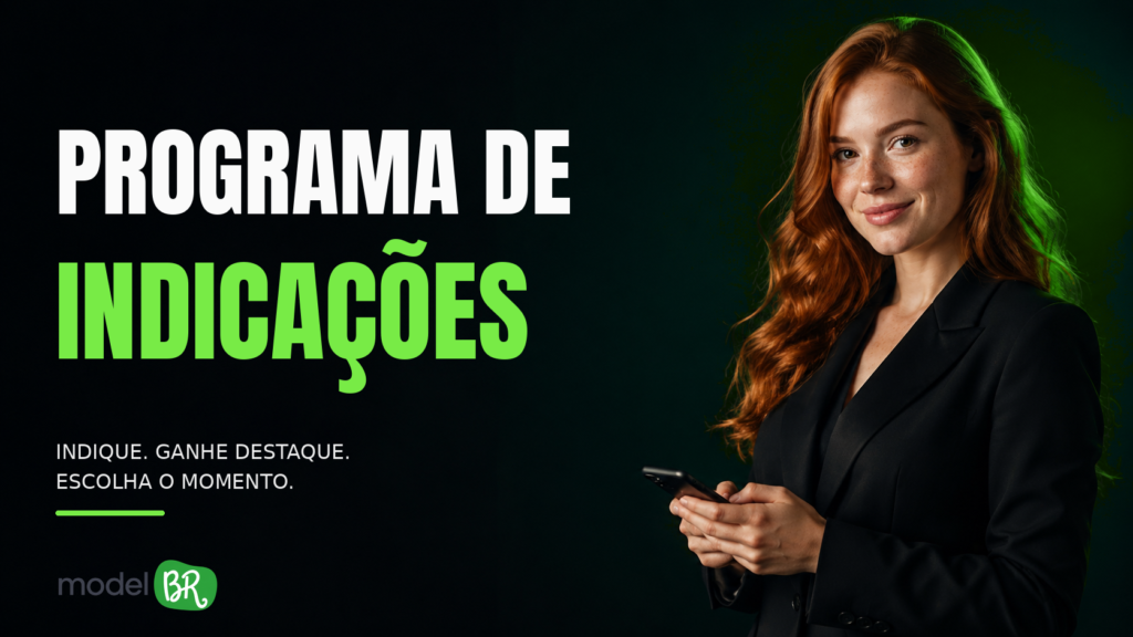 Programa de Indicações Model BR: Indique e Ganhe Destaque no Perfil