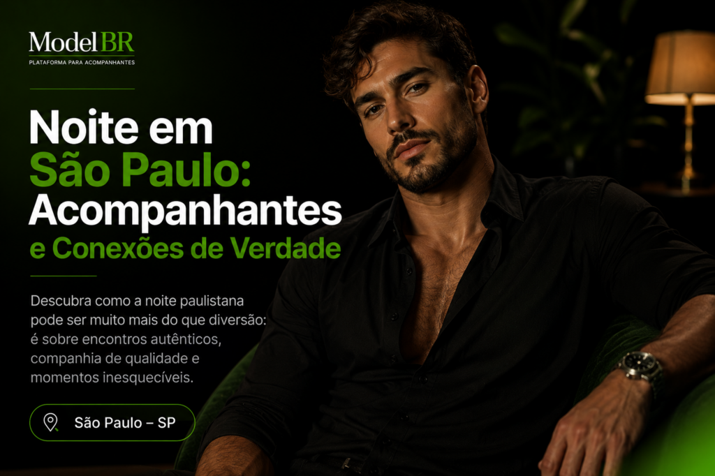 A Noite de São Paulo: Bairros, Experiências e Companhia de Qualidade na Capital