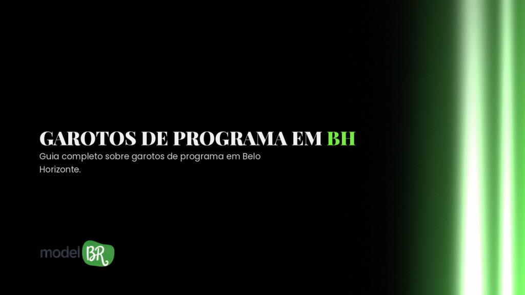Garotos de Programa em Belo Horizonte: Guia Completo para Encontrar Acompanhantes Masculinos em BH