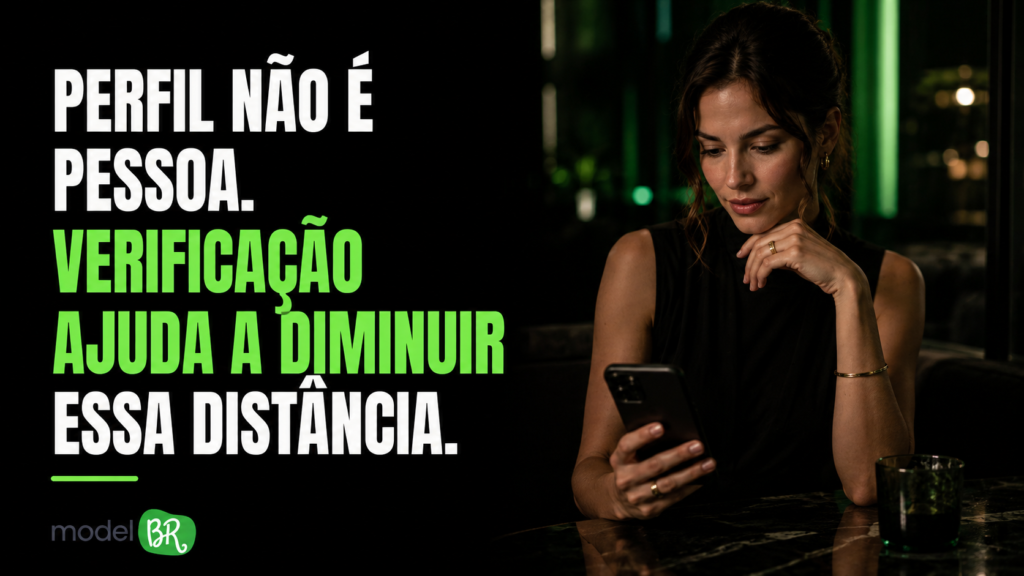 Perfil não é pessoa: o que a verificação realmente significa ao buscar acompanhantes em Novo Hamburgo